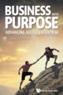 Business With Purpose: Advancing Social Enterprise - Book