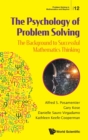Psychology Of Problem Solving, The: The Background To Successful Mathematics Thinking - Book