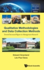 Qualitative Methodologies And Data Collection Methods: Toward Increased Rigour In Management Research - Book