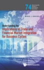 Understanding The Implications Of Trade And Financial Market Integration For Business Cycles - Book