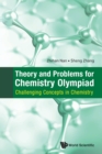 Theory And Problems For Chemistry Olympiad: Challenging Concepts In Chemistry - Book