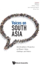 Voices On South Asia: Interdisciplinary Perspectives On Women's Status, Challenges And Futures - Book