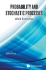 Probability And Stochastic Processes: Work Examples - Book