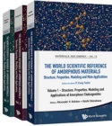 World Scientific Reference Of Amorphous Materials, The: Structure, Properties, Modeling And Main Applications (In 3 Volumes) - Book