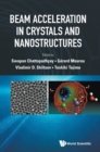 Beam Acceleration In Crystals And Nanostructures - Proceedings Of The Workshop - Book