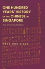 One Hundred Years' History Of The Chinese In Singapore: The Annotated Edition - Book