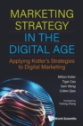 Marketing Strategy In The Digital Age: Applying Kotler's Strategies To Digital Marketing - Book