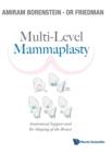 Multi-level Mammaplasty: Anatomical Support And Re-shaping Of The Breast - Book