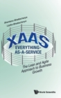 XaaS: Everything-as-a-Service : The Lean and Agile Approach to Business Growth - Book