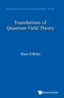Foundations Of Quantum Field Theory - Book