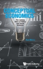 Conceptual Economics: The Liaising Role In Politics And Social Sciences - Book