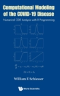 Computational Modeling Of The Covid-19 Disease: Numerical Ode Analysis With R Programming - Book