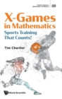 X Games In Mathematics: Sports Training That Counts! - Book