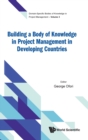 Building A Body Of Knowledge In Project Management In Developing Countries - Book