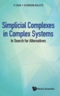Simplicial Complexes In Complex Systems: In Search For Alternatives - Book