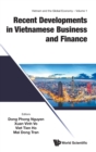 Recent Developments In Vietnamese Business And Finance - Book