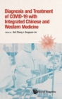 Diagnosis And Treatment Of Covid-19 With Integrated Chinese And Western Medicine - Book