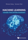 Machine Learning: Concepts, Tools And Data Visualization - Book