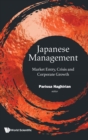 Japanese Management: Market Entry, Crisis And Corporate Growth - Book