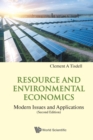 Resource And Environmental Economics: Modern Issues And Applications - Book