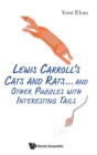 Lewis Carroll's Cats And Rats... And Other Puzzles With Interesting Tails - Book