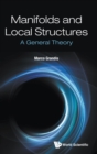 Manifolds And Local Structures: A General Theory - Book