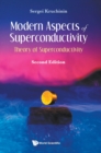 Modern Aspects Of Superconductivity: Theory Of Superconductivity - Book