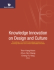 Knowledge Innovation On Design And Culture - Proceedings Of The 3rd Ieee International Conference On Knowledge Innovation And Invention 2020 (Ieee Ickii 2020) - eBook