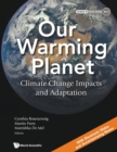 Our Warming Planet: Climate Change Impacts And Adaptation - Book