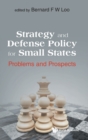 Strategy And Defense Policy For Small States: Problems And Prospects - Book
