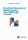 Practical Numerical Mathematics With Matlab: A Workbook - Book
