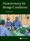 Hysterectomy For Benign Conditions - Book
