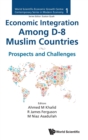 Economic Integration Among D-8 Muslim Countries: Prospects And Challenges - Book