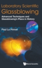 Laboratory Scientific Glassblowing: Advanced Techniques And Glassblowing's Place In History - Book