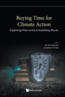 Buying Time For Climate Action: Exploring Ways Around Stumbling Blocks - Book