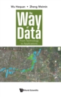 Way Of Data, The: From Technology To Applications - Book