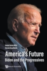 America's Future: Biden And The Progressives - Book