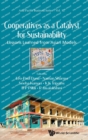 Cooperatives As A Catalyst For Sustainability: Lessons Learned From Asian Models - Book