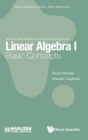 Linear Algebra I: Basic Concepts - Book