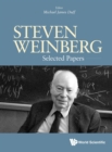 Steven Weinberg: Selected Papers - Book