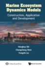Marine Ecosystem Dynamics Models: Construction, Application And Development - Book