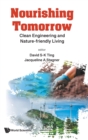 Nourishing Tomorrow: Clean Engineering And Nature-friendly Living - Book