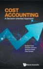 Cost Accounting: A Decision-oriented Approach - Book