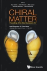 Chiral Matter - Proceedings Of The Nobel Symposium 167 - Book
