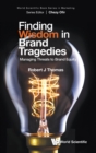 Finding Wisdom In Brand Tragedies: Managing Threats To Brand Equity - Book