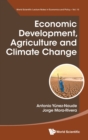 Economic Development, Agriculture And Climate Change - Book