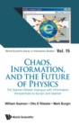 Chaos, Information, And The Future Of Physics: The Seaman-rossler Dialogue With Information Perspectives By Burgin And Seaman - Book