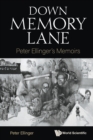 Down Memory Lane: Peter Ellinger's Memoirs - Book