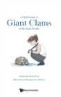 Field Guide To Giant Clams Of The Indo-pacific, A - Book