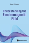 Understanding The Electromagnetic Field - Book